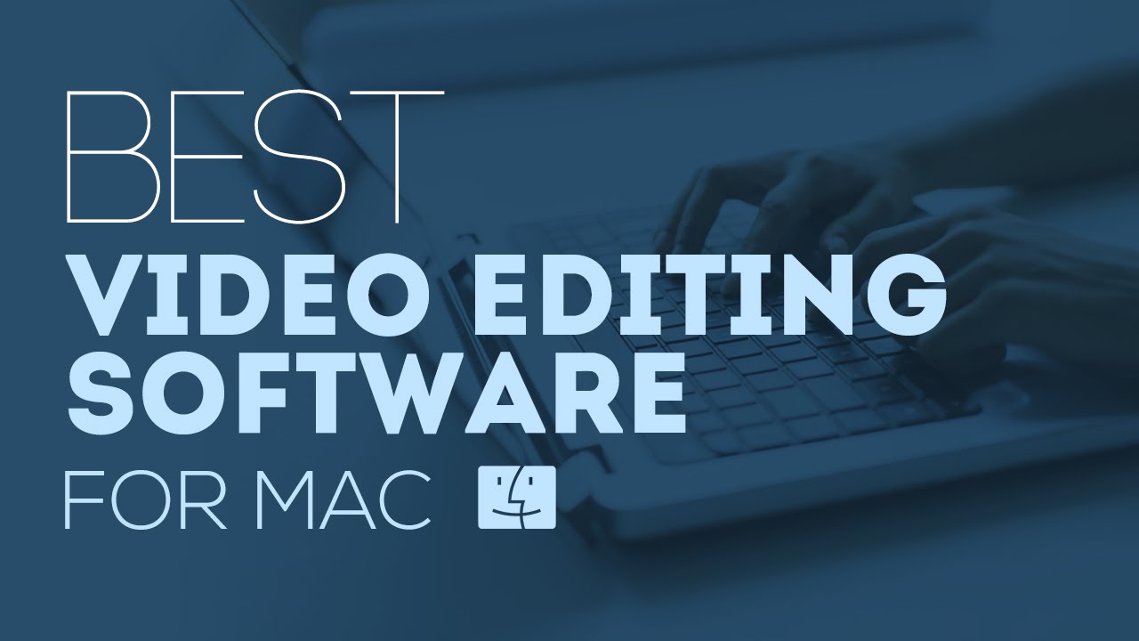 Best software video editing for mac computers
